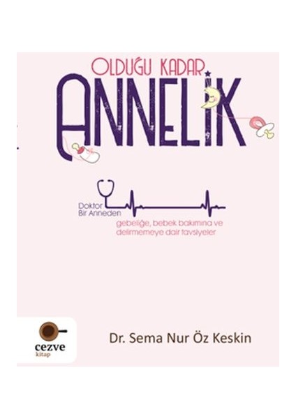 Olduğu Kadar Annelik