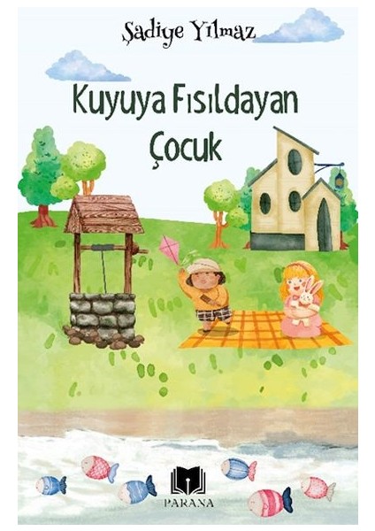 Kuyuya Fısıldayan Çocuk