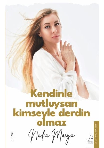 Kendinle Mutluysan Kimseyle Derdin Olmaz