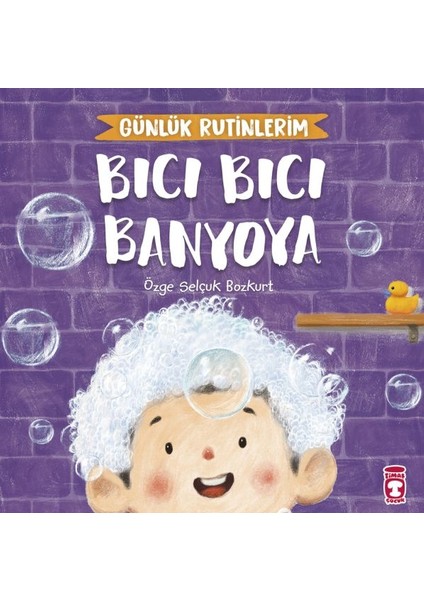 Bıcı Bıcı Banyoya - Günlük Rutinlerim