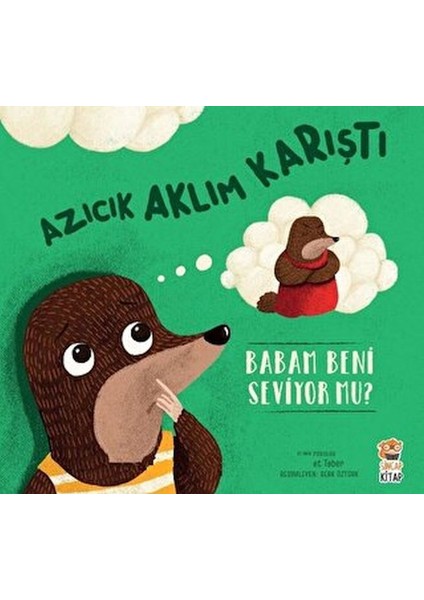 Azıcık Aklım Karıştı - Babam Beni Seviyor Mu?