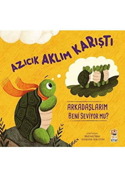 Azıcık Aklım Karıştı Arkadaşlarım Beni Seviyor Mu?