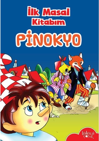 Ilk Masal Kitabım - Pinokyo