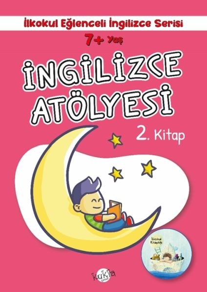 Ilkokul Eğlenceli Ingilizce - Ingilizce Atölyesi 2. Kitap 7+ Yaş