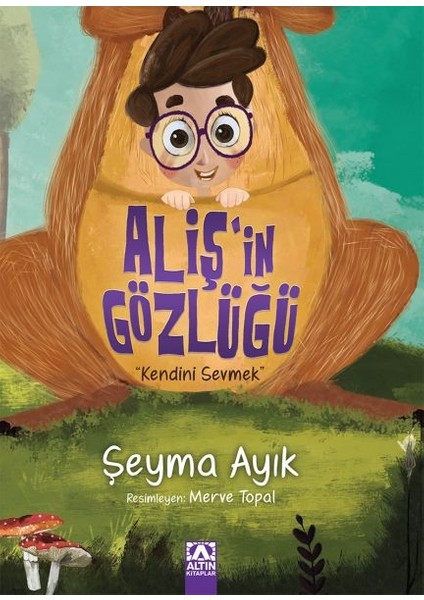 Aliş'in Gözlüğü - Kendini Sevmek