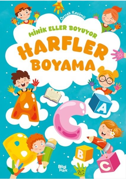 Minik Eller Boyuyor – Harfler Boyama Kitabı (Örnek Resimli)