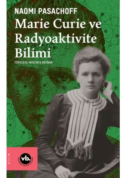 Marie Curie ve Radyoaktivite Bilimi