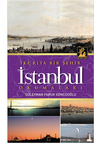 Iki Kıta Bir Şehir Istanbul Okumaları