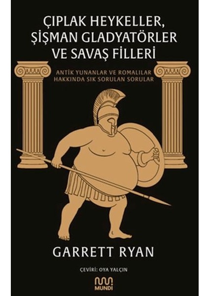 Çıplak Heykeller, Şişman Gladyatörler ve Savaş Filleri