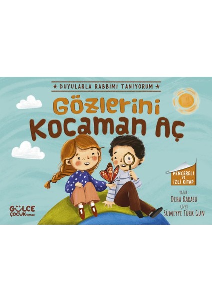 Gözlerini Kocaman Aç - Duyularla Rabbimi Tanıyorum 3 (Pencereli Kitap)