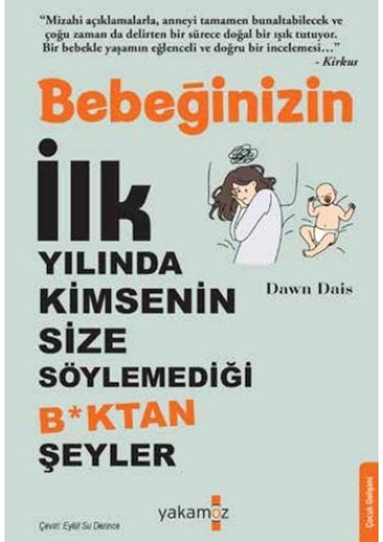 Bebeğinizin Ilk Yılında Kimsenin Size Söylemediği Boktan Şeyler
