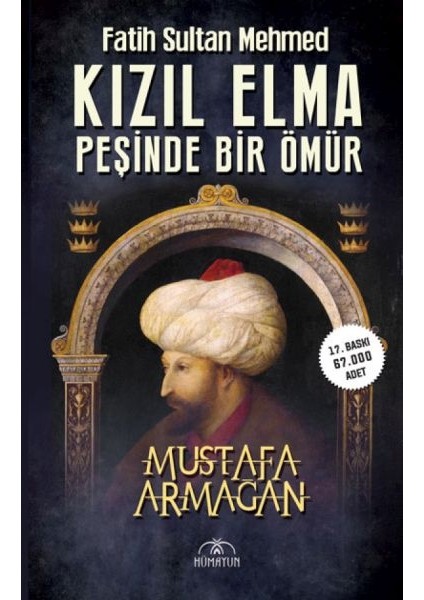 Kızıl Elma Peşinde Bir Ömür - Fatih Sultan Mehmed