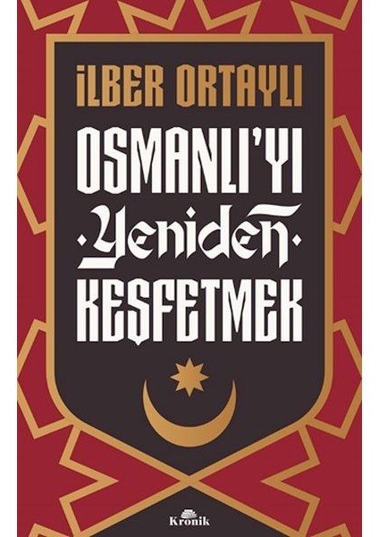 Osmanlı’yı Yeniden Keşfetmek