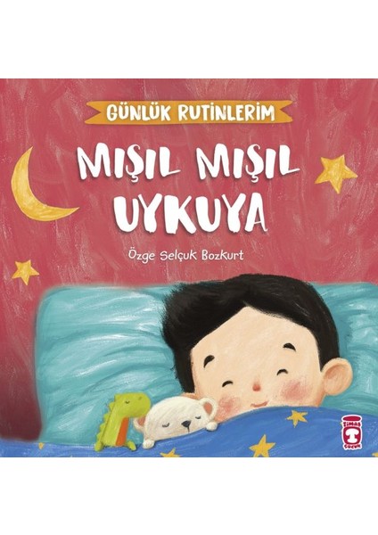 Mışıl Mışıl Uykuya - Günlük Rutinlerim