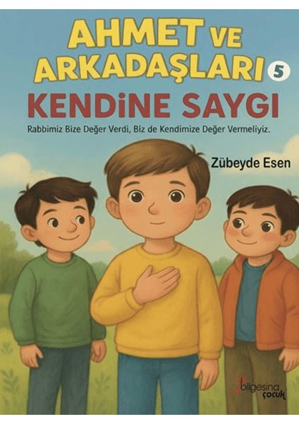 Ahmet ve Arkadaşları 5 - Kendine Saygı