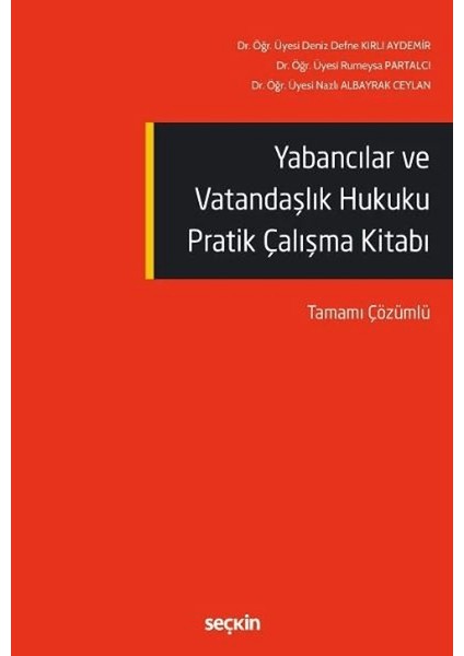 Yabancılar ve Vatandaşlık Hukuku Pratik Çalışma Kitabı
