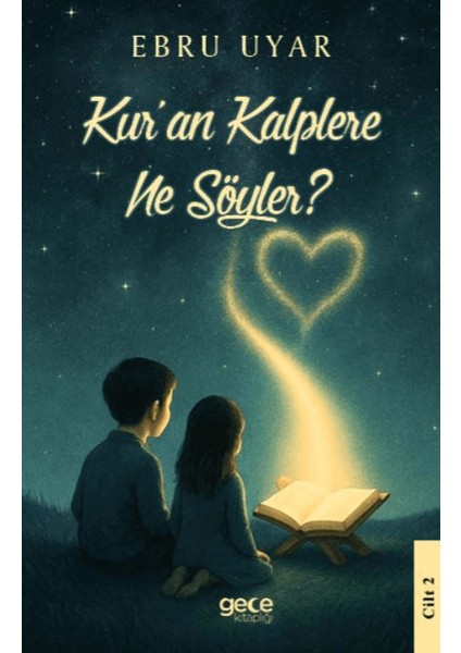Kur'an Kalplere Ne Söyler? 2