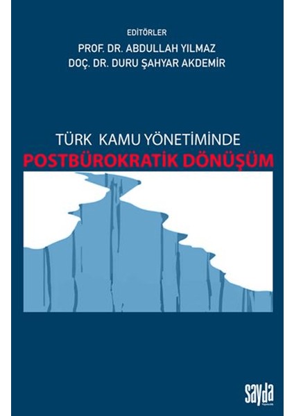 Türk Kamu Yönetiminde Postbürokratik Dönüşüm