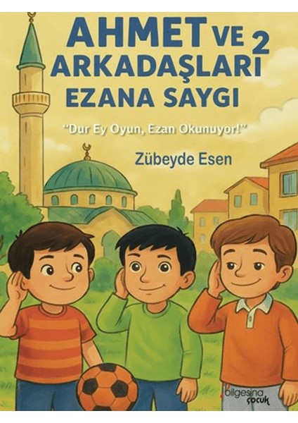 Ahmet ve Arkadaşları 2 - Ezana Saygı