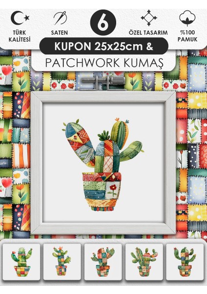 Kaktüs Desenli Patchwork Kumaş - 6 Adet 25X25 cm Kupon + Panel - %100 Pamuk Türk Saten Kalitesi