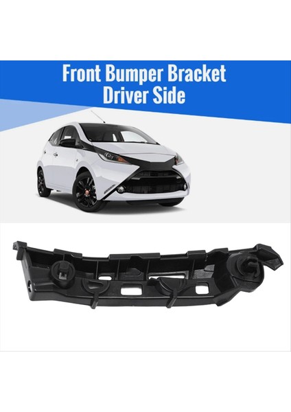 Toyota Aygo 2014-2022 Için Yeni Ön Tampon Braketi Dış Yan Sabitleme Braketi 52536-0H040 (Yurt Dışından) fiyatları