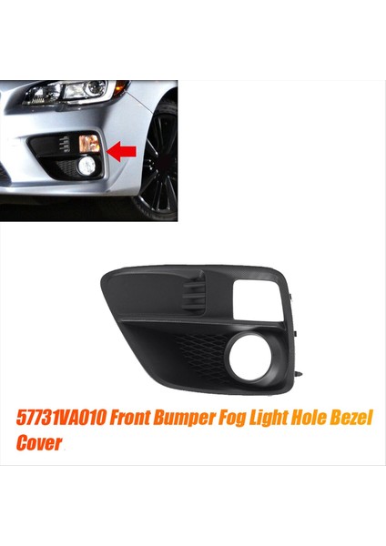 57731VA010 Sol Ön Tampon Sis Işık Deliği Çerçevesi Subaru Wrx &amp Stı 2015-2017 Sis Lambası Alt Izgara Çerçevesi (Yurt Dışından) fiyatları