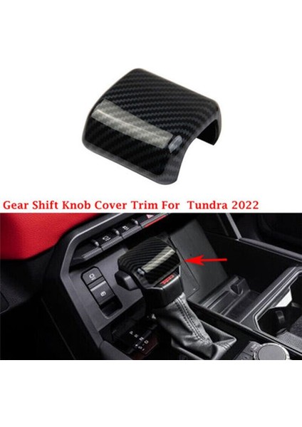 Toyota Tundra Için Karbon Fiber Dişli Dişli Tutucu Dekoratif Vardiya Kolu Iç Çıkartma 2022-2023 (Yurt Dışından) fiyatları