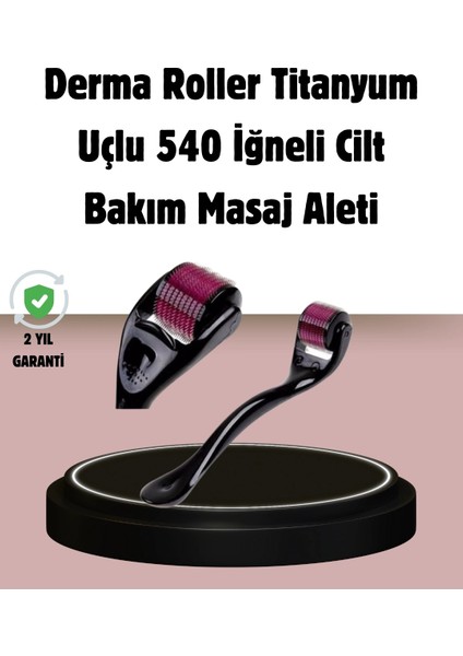 Dermaroller Titanyum 540 Iğneli 1 mm Cilt Yenileme ve Anti Aging Etkisi