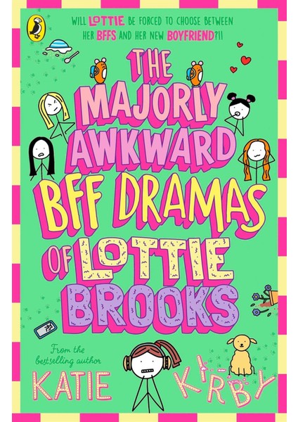 The Majorly Awkward Bff Dramas Of Lottie Brook