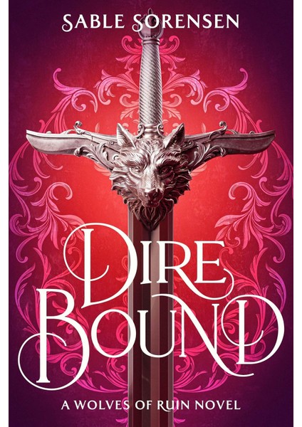 Dire Bound - The Wolves Of Ruin