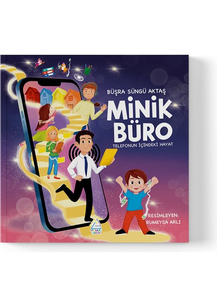 Büşra Süngü Aktaş - Minik Büro – Telefonun Içindeki Hayat