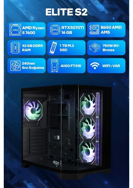 Elite S2 Amd Ryzen 5 7600 32GB RAM 1TB SSD RTX5070Ti 240MM Sıvı Soğutma Freedos Oyuncu OEM Paket