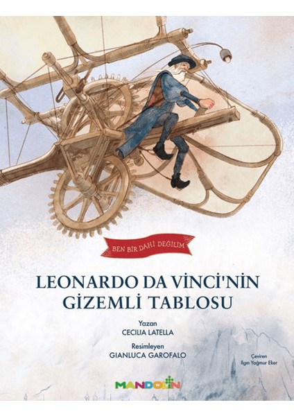 Ben Bir Dahi Değilim - Leonardo Da Vincinin Gızemli Tablosu - Cecilia Latella