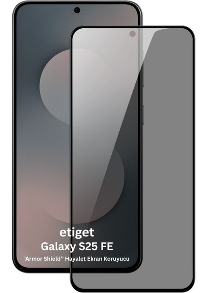 Samsung Galaxy S25 Fe ''armor Shield'' Hayalet Cam Ekran Koruyucu 9h Ultra Sert