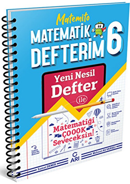 6. Sınıf Matemito Matematik Defterim / Samet Demir / Arı Yayıncılık / 9786257531733