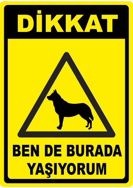 Bende Burada Yaşıyorum Dijital Pvc Yapışkan Baskı Uyarı Etiket Sticker 12.5X17.5