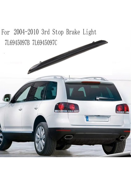 Vw Touareg 2004-2010 Için 3. Durdurma Fren Lambası Yüksek Montaj Durdurma Fren Lambası 7L6945097B 7L6945097C (Yurt Dışından) indirimleri
