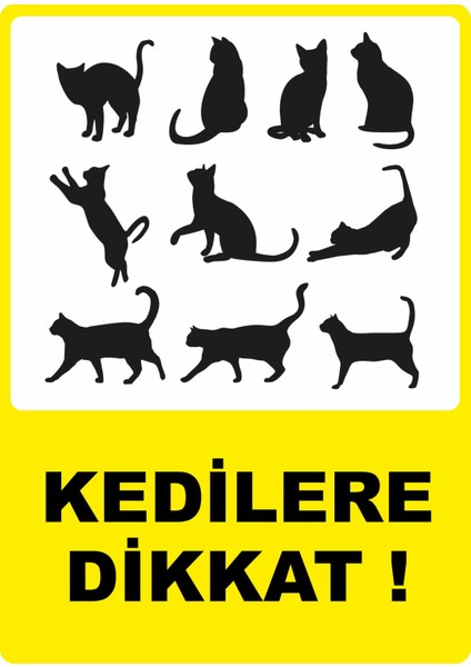 Kedilere Dikkat Pvc Yapışkan Baskı Uyarı Etiket Sticker 25X35