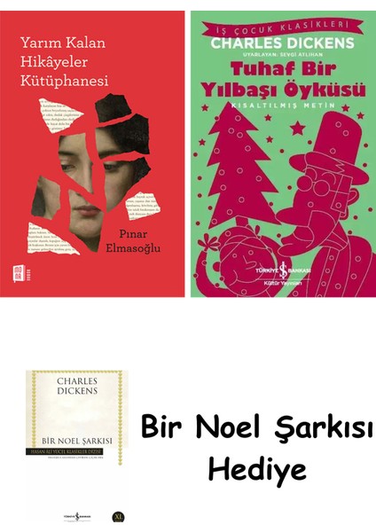 Yarım Kalan Hikâyeler Kütüphanesi + Tuhaf Bir Yılbaşı Öyküsü + Bir Noel Şarkısı