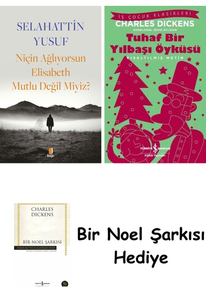 Niçin Ağlıyorsun Elisabeth Mutlu Değil Miyiz? + Tuhaf Bir Yılbaşı Öyküsü + Bir Noel Şarkısı