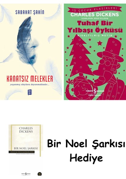 Kanatsız Melekler + Tuhaf Bir Yılbaşı Öyküsü + Bir Noel Şarkısı