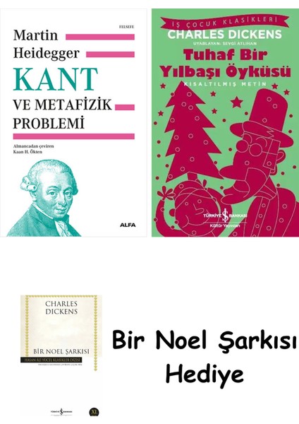 Kant ve Metafizik Problemi + Tuhaf Bir Yılbaşı Öyküsü + Bir Noel Şarkısı