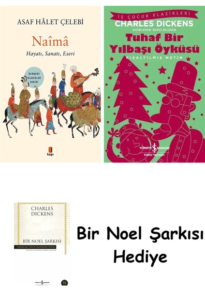 Naîmâ + Tuhaf Bir Yılbaşı Öyküsü + Bir Noel Şarkısı
