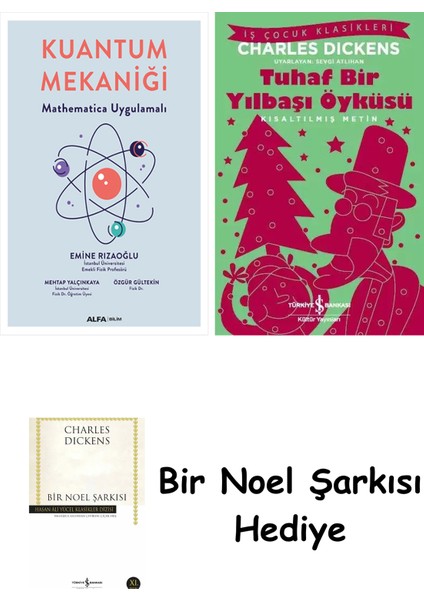 Kuantum Mekaniği + Tuhaf Bir Yılbaşı Öyküsü + Bir Noel Şarkısı