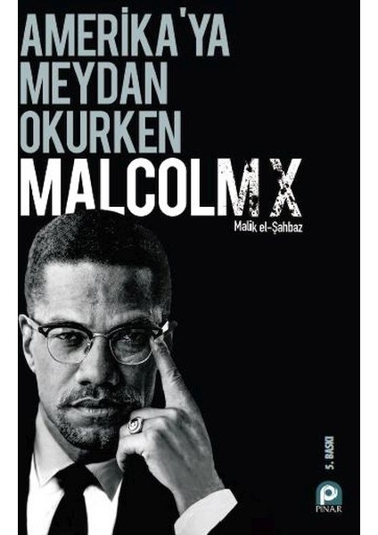 Amerikaya Meydan Okurken Malcolm x