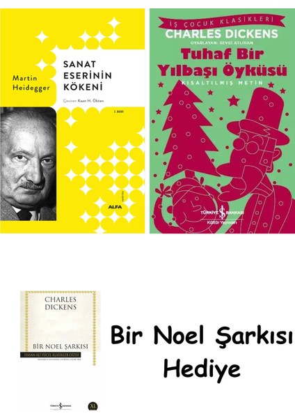 Sanat Eserinin Kökeni (Ciltli) + Tuhaf Bir Yılbaşı Öyküsü + Bir Noel Şarkısı