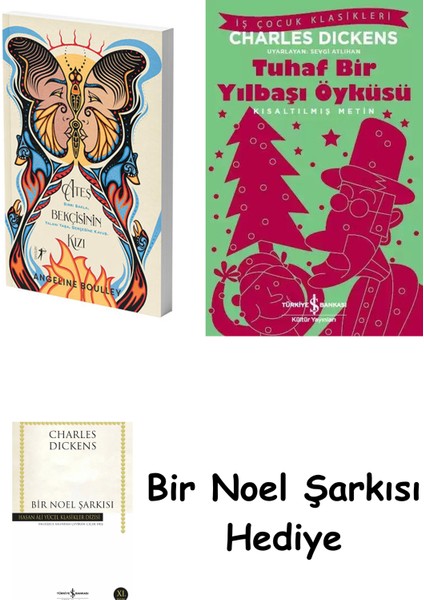 Ateş Bekçisinin Kızı + Tuhaf Bir Yılbaşı Öyküsü + Bir Noel Şarkısı