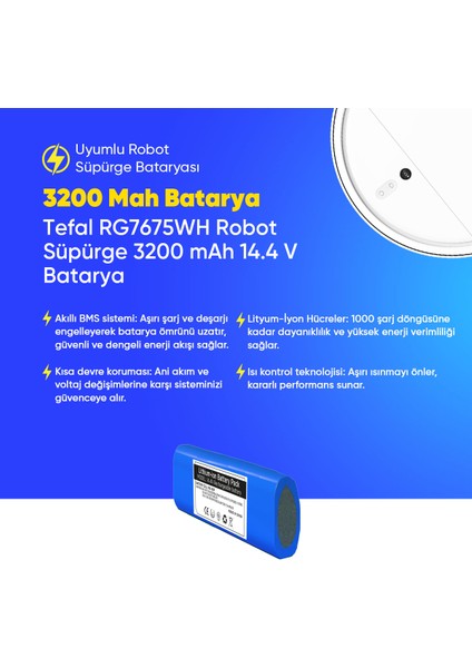 Tefal RG7675WH Robot Süpürge 3200 Mah 14.4 V Batarya – Orjinal Uyumlu Uzun Ömürlü, Yüksek Performans Pil modelleri