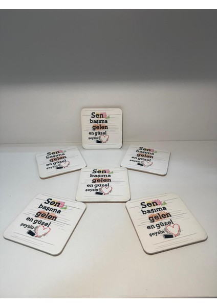 Dekoratif Bardak Altlığı 6'lı Sen Başıma Gelen En Güzel Şeysin fiyatları