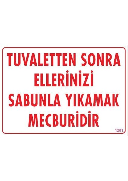 Ellerinizi Yıkayınız Uyarı Levhası 25X35 KOD1201